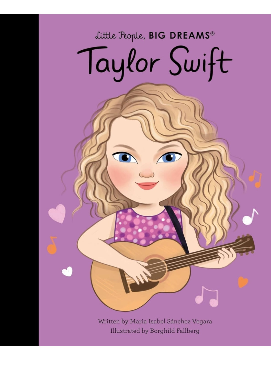 Taylor Swift: THE SUNDAY TIMES BESTSELLER (Little People, BIG DREAMS